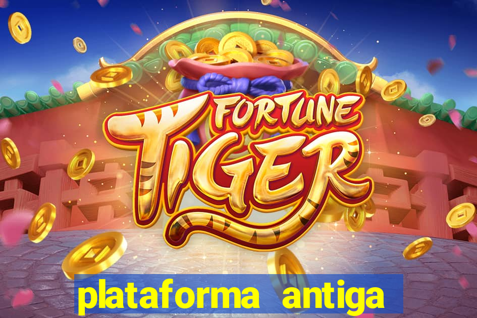 plataforma antiga do tigre